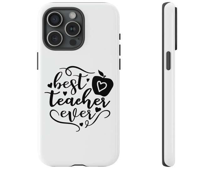 Best teacher ever phone case for teacher appreciation, back to school, end of year, multiple colors are available