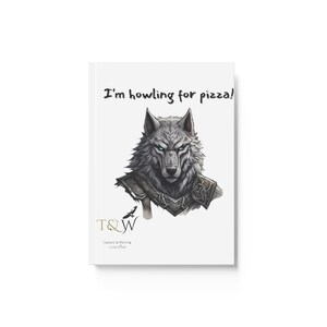 Howling Werewolf Pizza Journal - Lined Notebook for Writing - Perfect Gift for Quirky Friends and Journal Enthusiasts