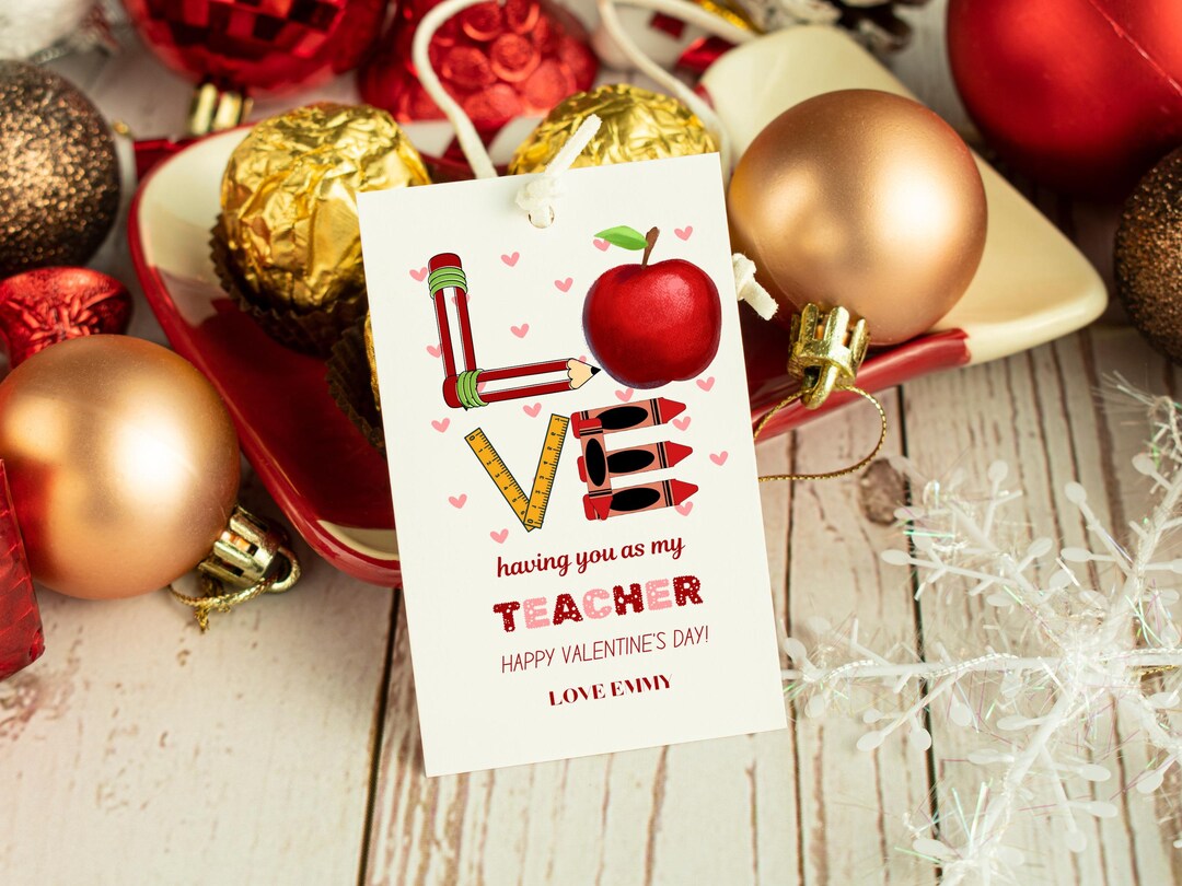 Love Having You in My Teacher Valentines Gift Tag, Teacher Valentine ...