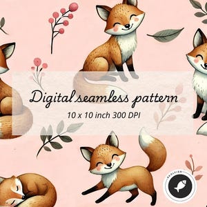 May include: A digital seamless pattern featuring cute cartoon foxes with brown fur and white accents on a pink background. The pattern also includes small sprigs of berries and leaves. The text "Digital seamless pattern 10 x 10 inch 300 DPI" is included in the image.