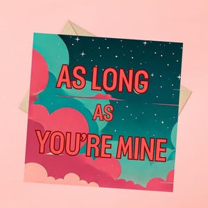 Wicked, As Long As Your Mine - Printable card (Digital Download)