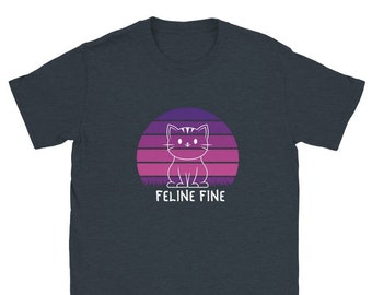 Unisex FELINE FINE T-shirt - Cat T-shirt, Cat Lovers, Cat Fashion, Funny Cat Tees, Cat Lover Apparel