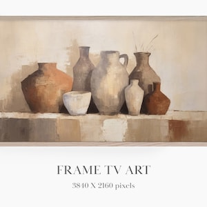 May include: A framed digital art print featuring a still life of various ceramic vases in shades of brown, beige, and white. The artwork has a textured, painterly style, with visible brushstrokes. The text "FRAME TV ART" is displayed below the image.