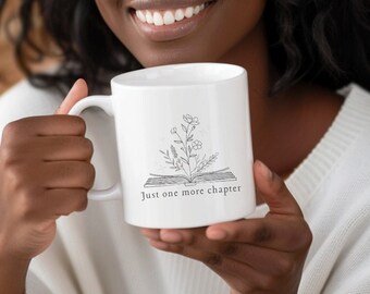 Just One More Chapter Mug, 11oz Mug, Gift for Bookworm, Gift for Book Lover, Book Lover Gift, Mother's Day Gift