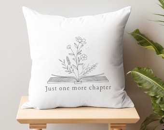 Just One More Chapter Reading Pillow, Book Lover, Book Lover Gift, Book Worm Gift, Mother's Day Gift, Spun Polyester Square Pillow