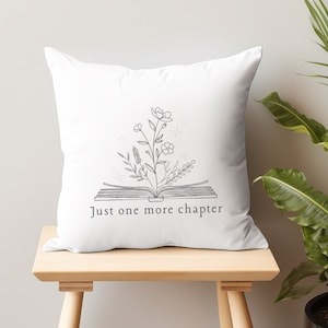 Just One More Chapter Reading Pillow, Book Lover, Book Lover Gift, Book Worm Gift, Mother&#39;s Day Gift, Spun Polyester Square Pillow