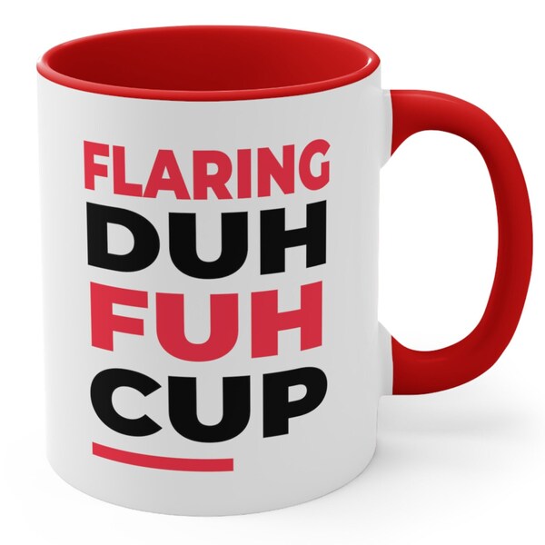 Flaring Mug Funny Flaring Duh Fuh Cup 11 Oz Autoimmune Flare Day Mug Funny Lupus / MCTD / RA / MCTD / Scleroderma Mug