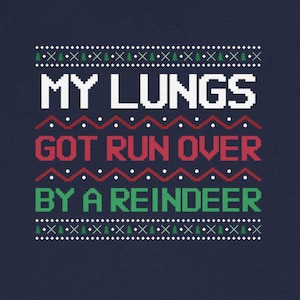 My Lungs Got Run Over Reindeer T-Shirts Funny Christmas Lung Disease COPD Asthma Lung Cancer Tees