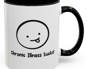 Chronic Illness Sucks Mugs Chronically Ill Health Funny Autoimmune Disorders Humorous Cups