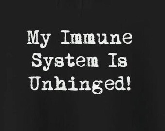 Sudadera con capucha "Sistema inmunitario desquiciado", divertidas, trastornos autoinmunes y regalos para personas inmunodeprimidas.