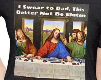 Grappig glutenvrij T-shirt: Het Laatste Avondmaal mag absoluut geen gluten bevatten - Humoristisch T-shirt voor glutenvrije t-shirts