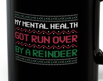Psychische Gesundheit Run Over Reindeer Tassen Lustige Weihnachten Depression Angst Bipolar Deprimiert Humor Geschenke