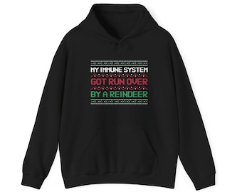 Immune System Got Run Over Reindeer Hoodies Funny Christmas Autoimmune Disorders Humorous Sweatshirts