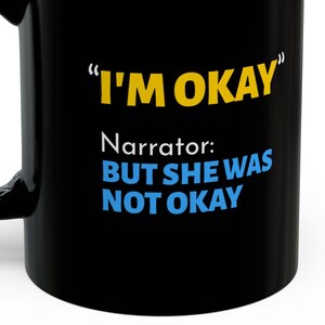 I&#39;m Okay Narrator But She Was Not Okay Funny Mugs 11 Oz Chronic Illness Chronically Ill Autoimmune
