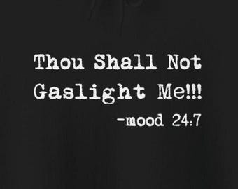 Thou Shall Not Gaslight Me Hoodies Funny Medical Gaslighting Autoimmune Chronic Illness Humor Gifts