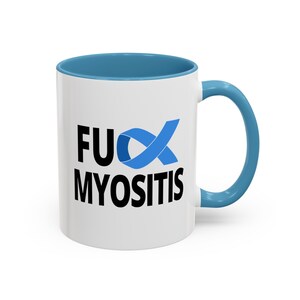 F*ck myositis mok 11 Oz myositis bewustzijn idiopathische inflammatoire myopathieën bewustzijn lint mokken