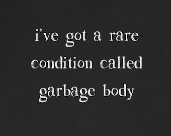 T-shirts humoristiques sur une maladie rare appelée « corps d'ordures » (maladies chroniques, auto-immunes, handicap)