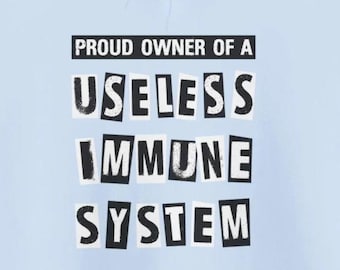 Sudadera con capucha para el orgulloso propietario de un sistema inmunitario inútil. Camisetas divertidas sobre trastornos autoinmunes e inmunodeprimidos.