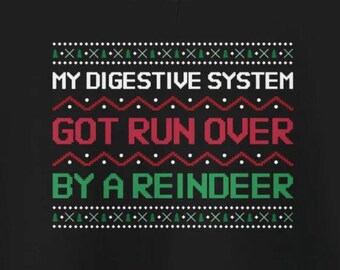 Digestive System Got Run Over Reindeer Hoodies Funny Christmas  IBS Crohns Gastritis GERD UC Humor