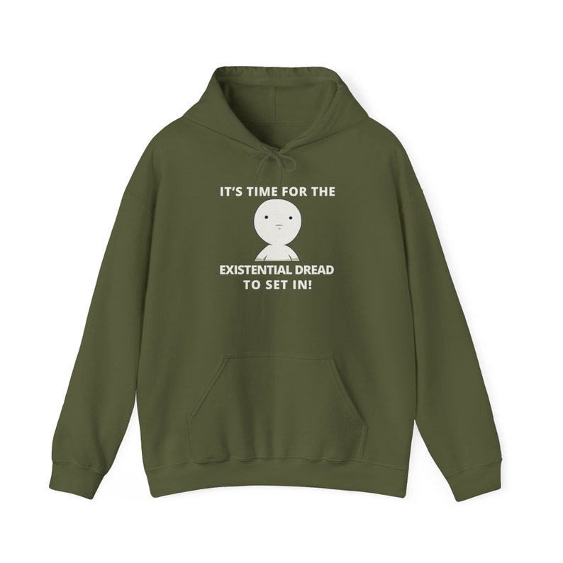 Funny Dark Humor Hoodie : Time for Existential Dread Snarky Sarcastic ...