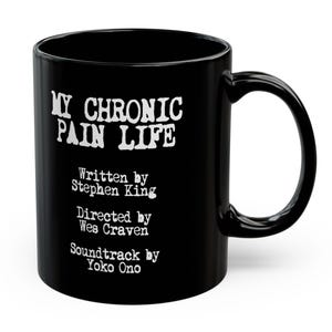 Chronic Pain Life Horror Movie Funny Mugs Scary Nightmare Back Neck Pain Fibro EDS Humorous Mugs