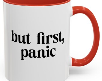 Caneca engraçada para ataque de pânico, 325 ml. Mas primeiro, pânico! Canecas sarcásticas para ansiedade, transtorno do pânico e TEPT (Transtorno de Estresse Pós-Traumático).