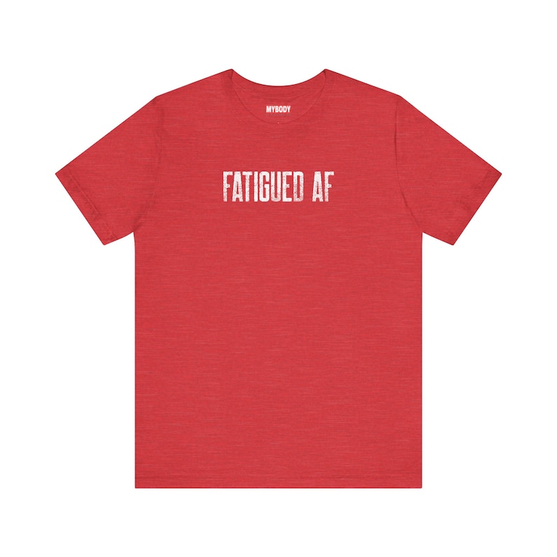 Fatigued AF Tshirt So Tired Funny Chronic Fatigue Syndrome red tee for Chronic Illness MECFS Tees with white lettering that says fatigued af