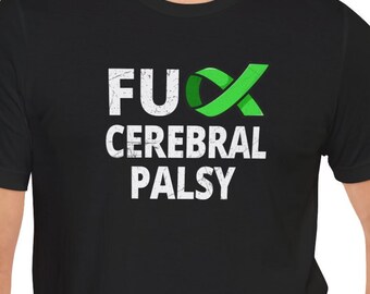 F*ck Cerebral Palsy T-Shirts Funny Cerebral Palsy Awareness Ribbon Tees Shirts