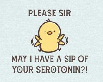 Por favor, señor, un sorbo de serotonina. Camisetas divertidas. Camisetas humorísticas. Depresión, ansiedad, depresión, TOC, salud mental.