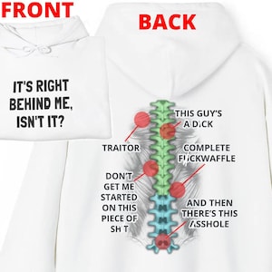 It&#39;s Right Behind Me Is het niet grappig Rugpijn Hoodies Achterkant van shirt heeft ruggengraat en grappige opmerkingen Chronische rugpijn Shirts
