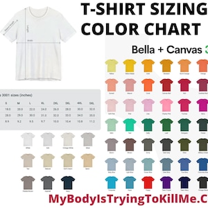 May include: T-shirt sizing and color chart for Bella + Canvas 3001 t-shirts. The chart shows the measurements in inches for sizes XS to 5XL. The color chart shows a variety of colors, including yellow, orange, red, pink, green, brown, blue, and purple.