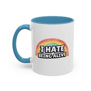 Taza divertida de humor negro de 325 ml: Odio estar vivo. Tazas sarcásticas con arcoíris y vibras depresivas. imagen 7