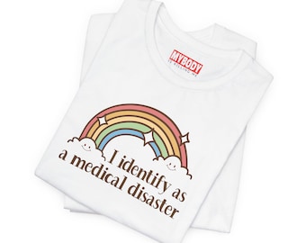 I Identify As A Medical Disaster T-Shirts Funny Chronic Illness Autoimmune Medical Mystery Nightmare Humorous Chronically Ill Tees