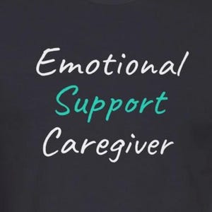 Emotional Support Caregiver T-Shirt Funny Caregiver Tee for Your Spouse or Home Healthcare Aide T Shirts