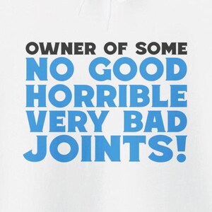No Good Horrible Bad Joints Hoodies Funny Joint Pain Rheumatoid Arthritis, EDS, Lupus Humorous Gifts