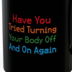 Funny Chronic Illnesses Mug 11 Oz Turning Your Body Off And On Again Humor Mug Autoimmune Chronic Diseases