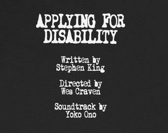 Applying For Disability Horror Movie Funny T-Shirts Scary Nightmare Chronic Illness Disabled Humorous Tees