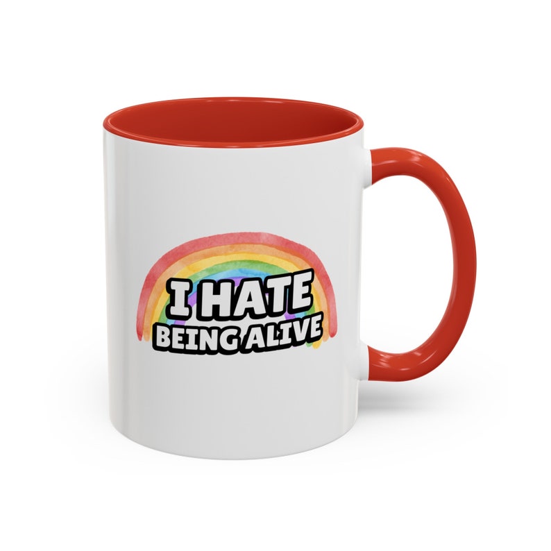 Taza divertida de humor negro de 325 ml: Odio estar vivo. Tazas sarcásticas con arcoíris y vibras depresivas. imagen 5