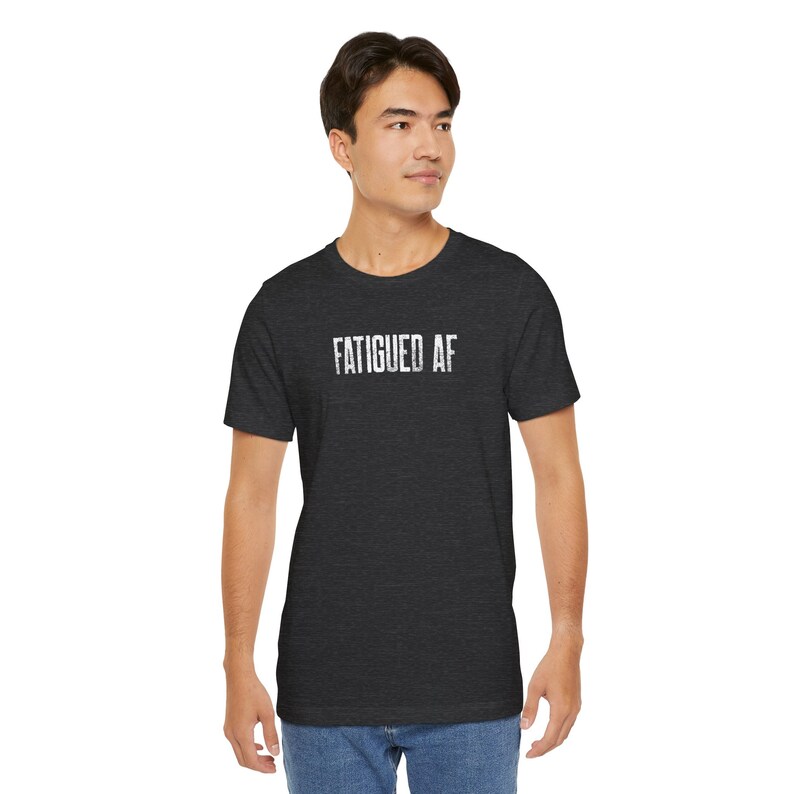 Fatigued AF Tshirt So Tired Funny Chronic Fatigue Syndrome black tee for Chronic Illness MECFS Tees with white lettering that says fatigued af
