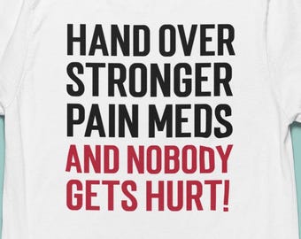 Funny Chronic Pain Meds T-Shirt Hand Over Pain Meds Fibromyalgia Spoonie Ehlers-Danlos Chronic Illness Tees