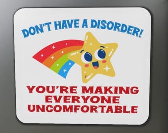 Don't Be Chronically Ill Disorder Making Uncomfortable Funny Mental Health Illness Fridge Magnets Humorous Autoimmune Sarcasm