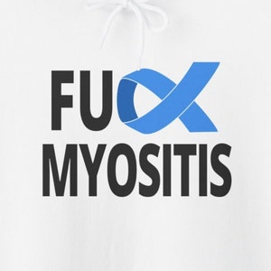 F*ck Myositis Hoodie Myositis Awareness Hoodies Idiopathic Inflammatory Myopathies Awareness Ribbon