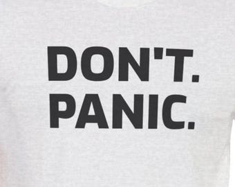 Funny Sarcastic T-Shirt : Don't. Panic. Do I Panic or Not Humorous Snarky Hilarious Tees Anxiety Attacks