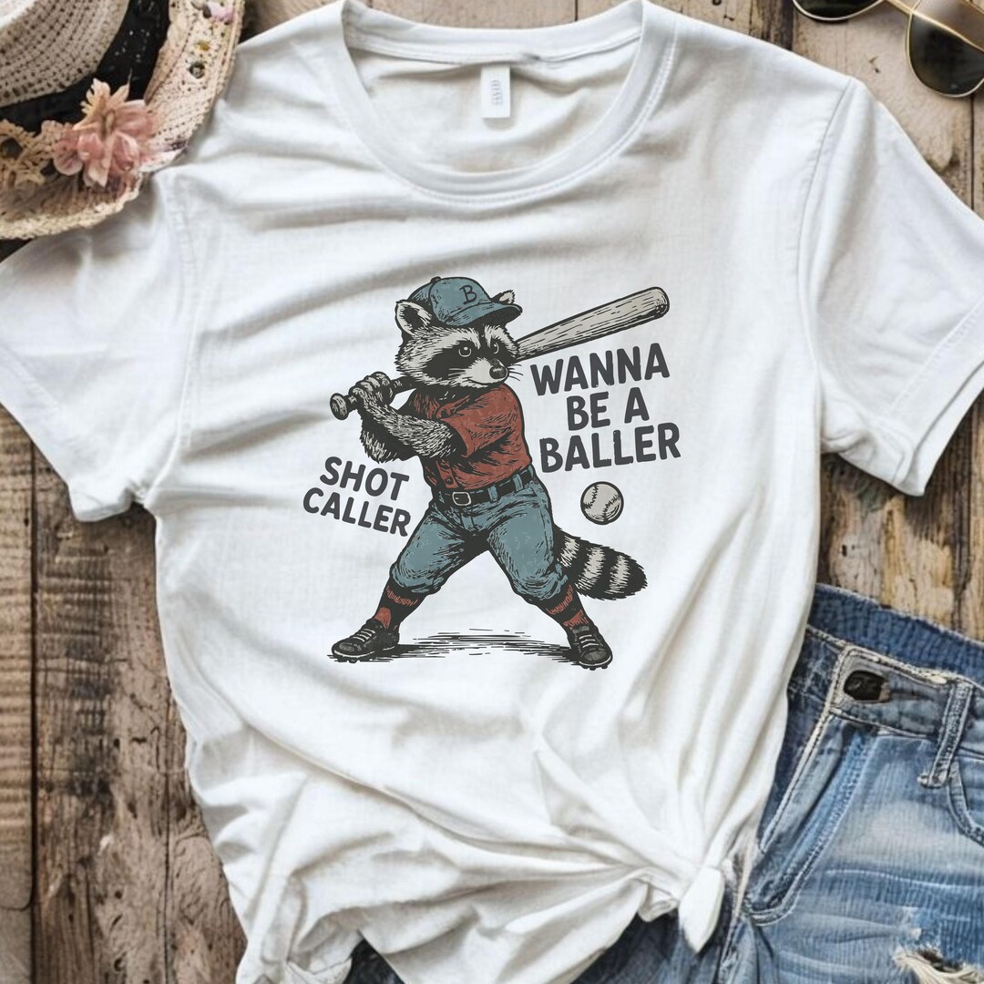 Raccoon Baseball PNG SVG: Wanna Be a Baller, Shot Caller (digital ...