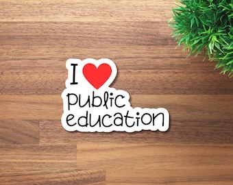 I Heart Public Education Sticker | Waterproof Vinyl