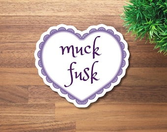Muck Fusk Heart Sticker | Anti-Elon Political