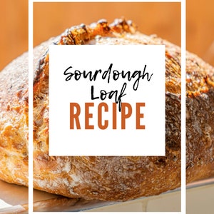 Sourdough Bread Recipe Digital Download