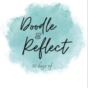 Op de afbeelding: Een turquoise aquarel achtergrond met de tekst "Doodle & Reflect 30 days of" in zwart.