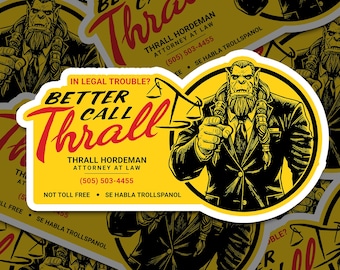 Better Call Thrall Thrall Sticker | World of Warcraft Parody Kiss-Cut Vinyl Decal