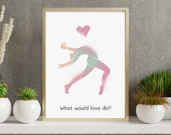 Was würde Liebe tun? Meditations-Poster. Achtsamkeits-Übungsposter. Journaling Prompt für Yoga Poster